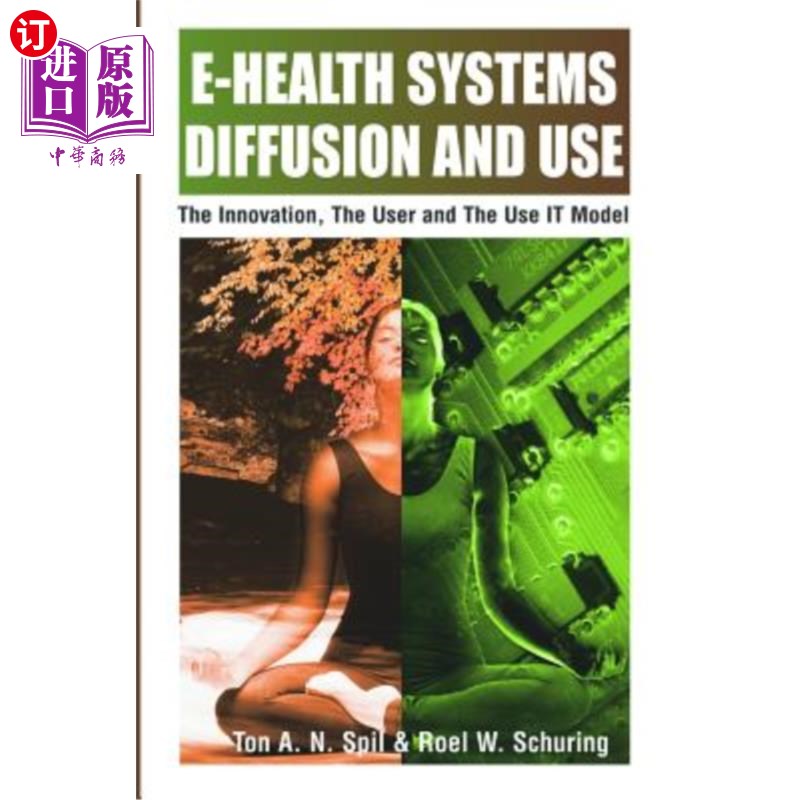 海外直订医药图书E-Health Systems Diffusion and Use: The Innovation, the User and the Use It Mode 电子卫生系统扩散和