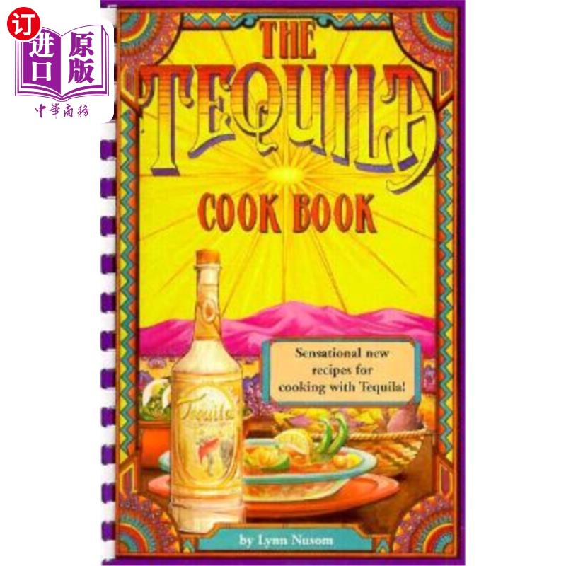 海外直订The Tequila Cookbook 龙舌兰食谱