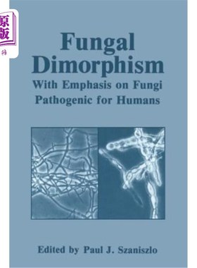 海外直订医药图书Fungal Dimorphism: With Emphasis on Fungi Pathogenic for Humans 真菌二型性：以人类致病真菌为重点