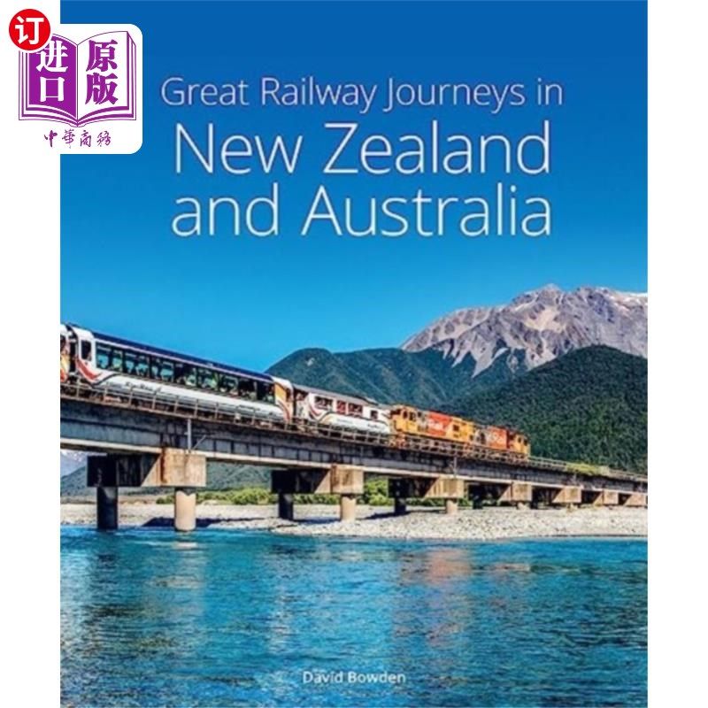 海外直订Great Railway Journeys in New Zealand & Australia 新西兰和澳大利亚的伟大铁路之旅
