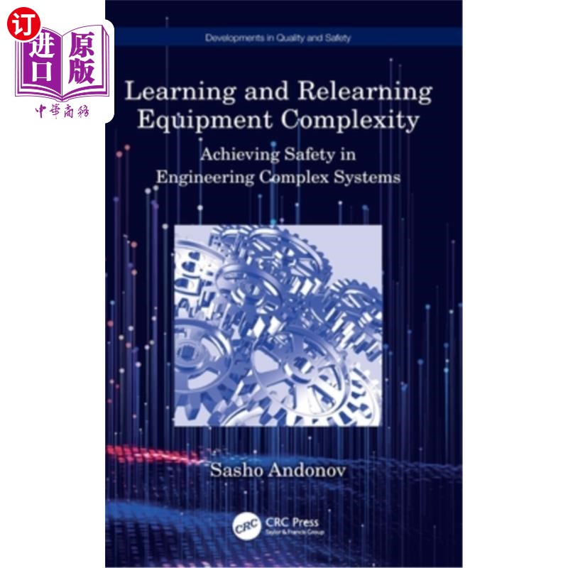 海外直订Learning and Relearning Equipment Complexity: Achieving Safety in Engineering Co 学习与再学习设备复杂性:在
