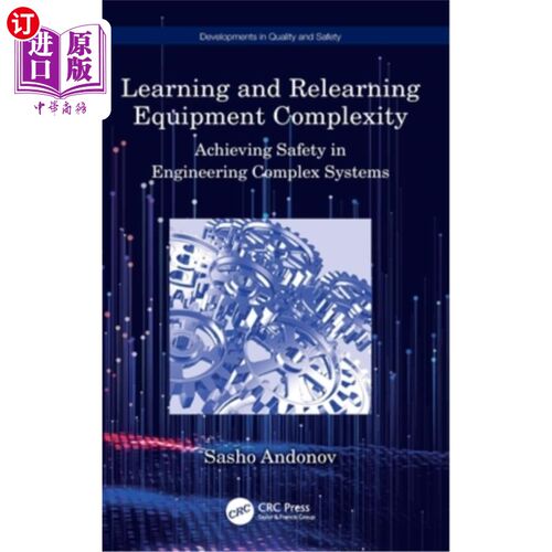 海外直订Learning and Relearning Equipment Complexity: Achieving Safety in Engineering Co 学习与再学习设备复杂性:在