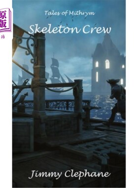 海外直订Skeleton Crew: A Tale of Mithrym 骷髅队:密特瑞姆的故事