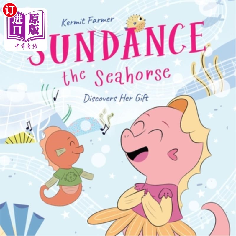 海外直订Sundance the Seahorse: Discovers Her Gift 圣丹斯海马：发现她的天赋