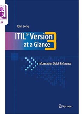 海外直订Itil Version 3 at a Glance: Information Quick Reference Itil版本3简介:信息快速参考