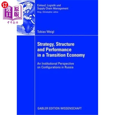 海外直订Strategy, Structure and Performance in a Transition Economy: An Institutional Pe Strategy,