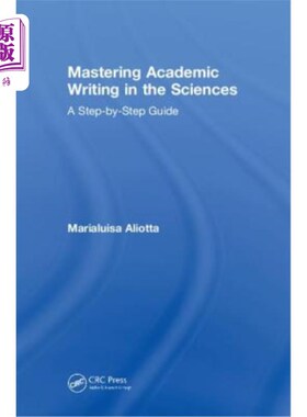海外直订Mastering Academic Writing in the Sciences: A Step-By-Step Guide