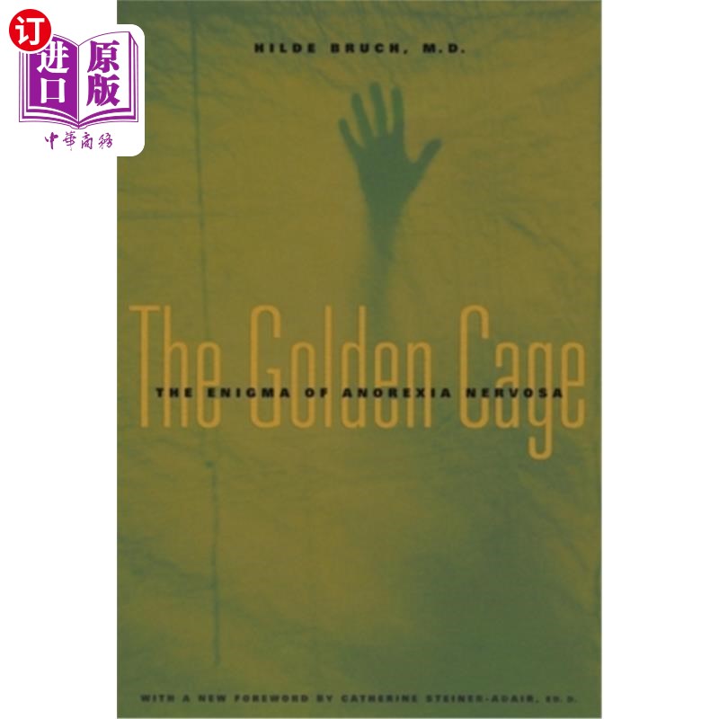 海外直订医药图书Golden Cage: The Enigma of Anorexia Nervosa, with a New Foreword by Catherine St Golden