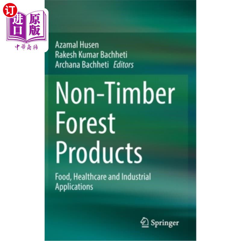 海外直订Non-Timber Forest Products: Food, Healthcare and Industrial Applications 非木材林产品:食品、医疗保健和工业