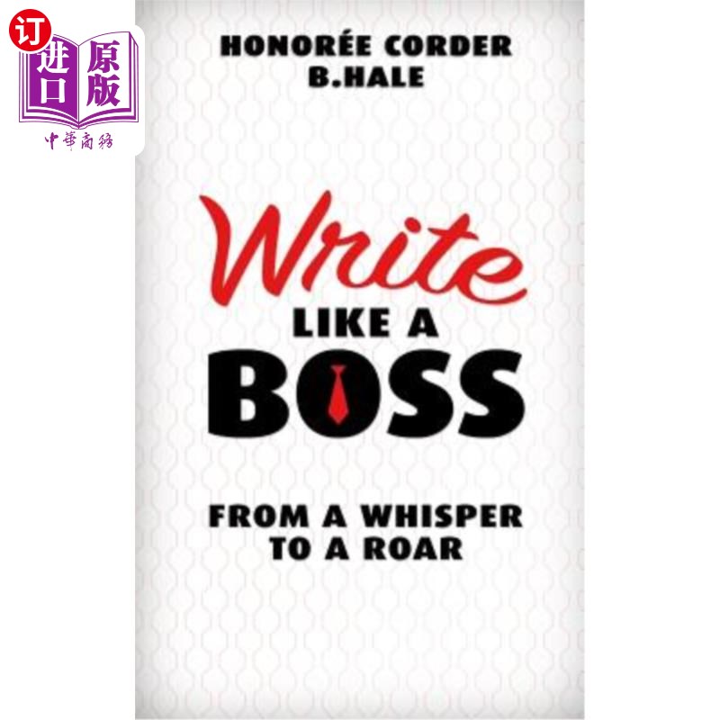 海外直订Write Like a Boss: From a Whisper to a Roar 像老板一样写作：从低语到咆哮