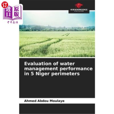 海外直订医药图书Evaluation of water management performance in 5 Niger perimeters 尼日尔5个周边地区水管理绩效评价