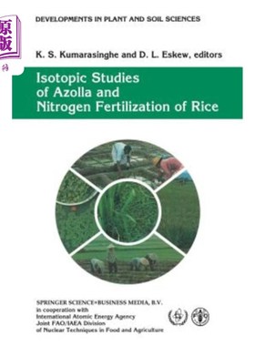 海外直订Isotopic Studies of Azolla and Nitrogen Fertilization of Rice: Report of an Fao/ 满江红的同位素研究和水稻的