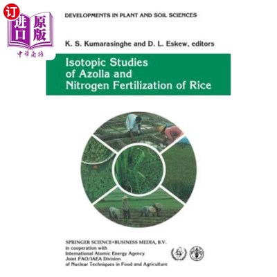 海外直订Isotopic Studies of Azolla and Nitrogen Fertilization of Rice: Report of an Fao/ 满江红的同位素研究和水稻的