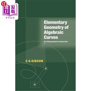 海外直订Elementary Geometry of Algebraic Curves: An Undergraduate Introduction 代数曲线的初等几何：本科导论