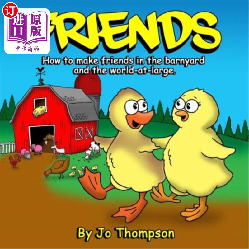 海外直订Friends: How to make friends in the barnyard and the world-at-large 朋友:如何在谷仓和世界上交朋友