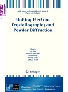 海外直订Uniting Electron Crystallography and Powder Diffraction 电子晶体学与粉末衍射的结合