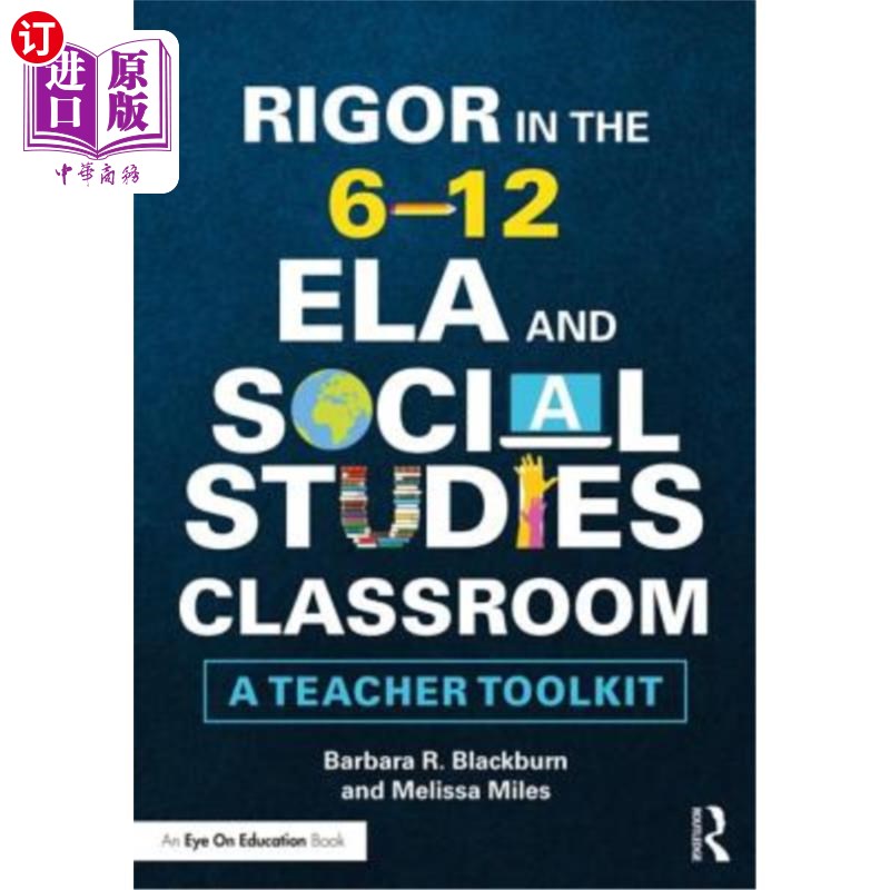 海外直订Rigor in the 6-12 Ela and Social Studies Classroom: A Teacher Toolkit 6-12年级英语与社会研究课堂的严谨性:教 书籍/杂志/报纸 进口教材/考试类/工具书类原版书 原图主图