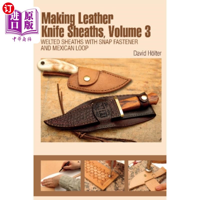 海外直订Making Leather Knife Sheaths, Volume 3