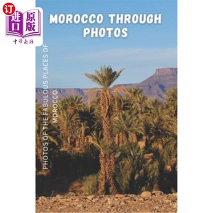 Morocco Through Fabulous 海外直订Morocco Photography 照片 摩洛哥通过照片 Photos 神话 the Boo Places