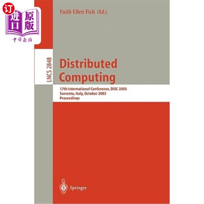 海外直订Distributed Computing: 17th International Conference, Disc 2003, Sorrento, Italy 分布式计算：第17届国际会议
