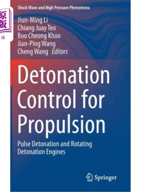 海外直订Detonation Control for Propulsion: Pulse Detonation and Rotating Detonation Engi 推进用爆轰控制:脉冲爆轰和