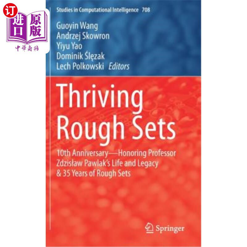 海外直订Thriving Rough Sets: 10th Anniversary - Honoring Professor Zdzislaw Pawlak's Lif 蓬勃发展的粗糙集：10周年纪