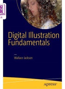 海外直订Digital Illustration Fundamentals: Vector, Raster, Waveform, Newmedia with Dicf, 数字插图基础:矢量，光栅，