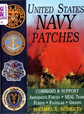 海外直订United States Navy Patches Series 美国海军补丁系列卷四:卷四:两栖部队，海豹队，舰队，舰队，集团