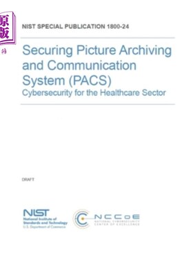 海外直订Securing Picture Archiving and Communication System (PACS): Cybersecurity for th 保护图片存档和通信系统（PA