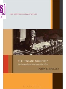 海外直订The Fontane Workshop: Manufacturing Realism in the Industrial Age of Print 方亭工作室:印刷工业时代的制造现