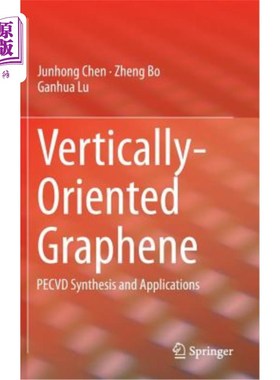 海外直订Vertically-Oriented Graphene: Pecvd Synthesis and Applications 垂直取向石墨烯的Pecvd合成及应用