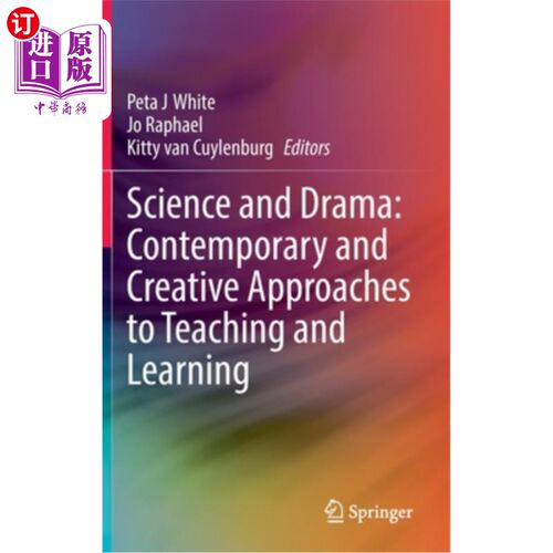 海外直订Science and Drama: Contemporary and Creative Approaches to Teaching and Learning 科学与戏剧:当代和创造性的