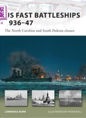海外直订US Fast Battleships 1936-47: The North Carolina and South Dakota Classes 美国快速战列舰1936-47:北卡罗来纳级