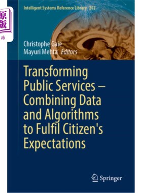 海外直订Transforming Public Services--Combining Data and Algorithms to Fulfil Citizen's  Transformi
