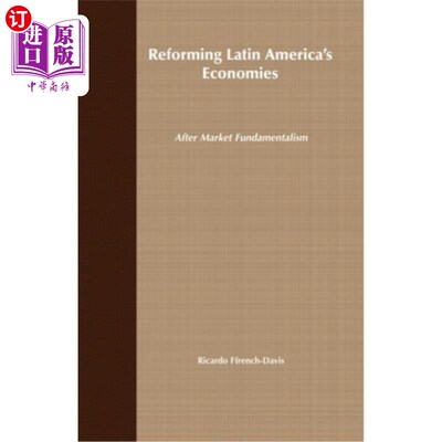 海外直订Reforming Latin America's Economies: After Market Fundamentalism 改革拉丁美洲经济:市场原教旨主义之后