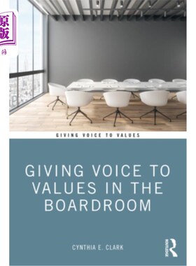 海外直订Giving Voice to Values in the Boardroom 在会议室里表达价值观