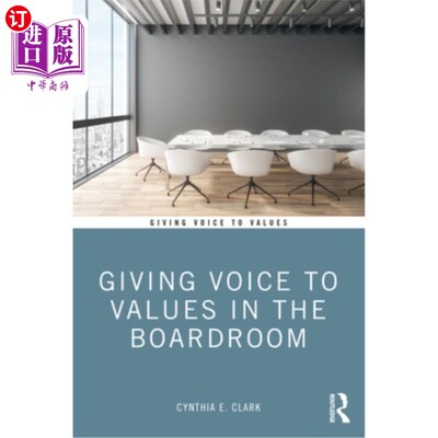 海外直订Giving Voice to Values in the Boardroom 在会议室里表达价值观