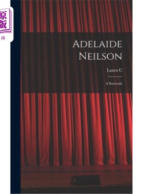 海外直订Adelaide Neilson; a Souvenir 阿德莱德尼尔森;一个纪念品