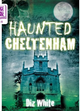 海外直订Haunted Cheltenham 闹鬼的切尔滕纳姆