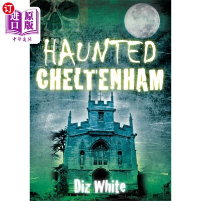 海外直订Haunted Cheltenham 闹鬼的切尔滕纳姆