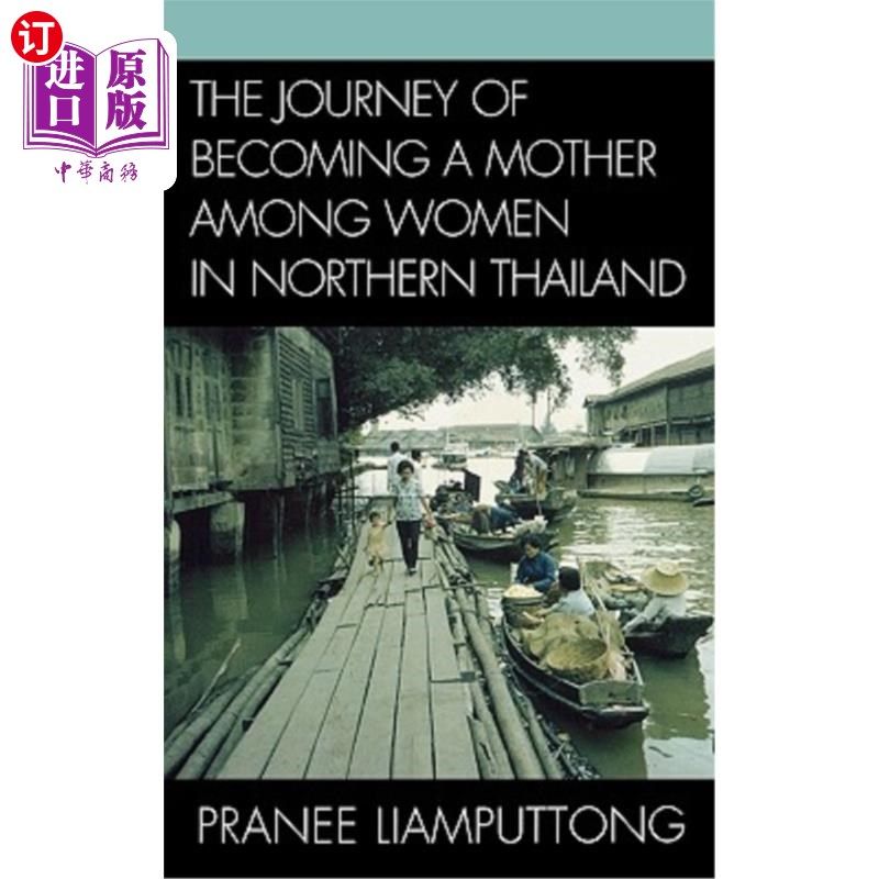 海外直订医药图书The Journey of Becoming a Mother Among Women in Northern Thailand 泰国北部妇女做母亲之旅