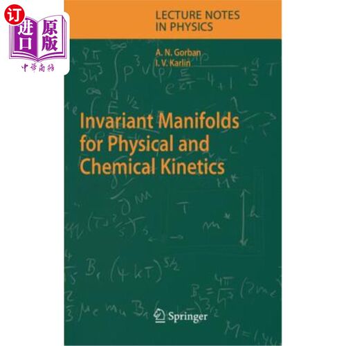 海外直订Invariant Manifolds for Physical and Chemical Kinetics 物理和化学动力学的不变流形