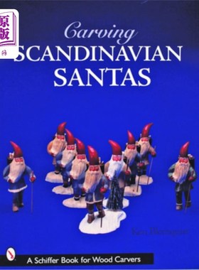 海外直订Carving Scandinavian Santas 雕刻斯堪的纳维亚圣诞老人