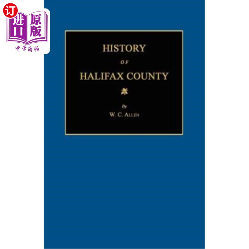 海外直订History of Halifax County [North Carolina] 哈利法克斯县的历史[北卡罗莱纳州]