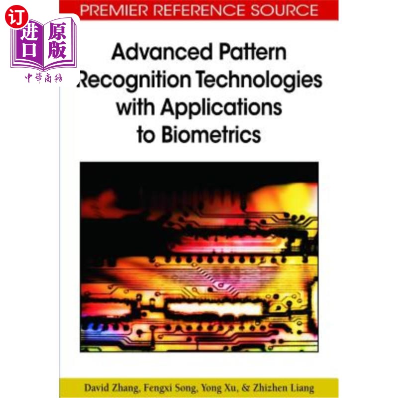 海外直订Advanced Pattern Recognition Technologies with Applications to Biometrics 先进的模式识别技术及其在生物特征