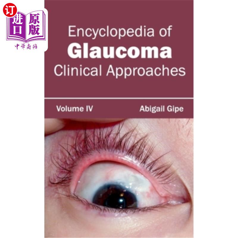 海外直订医药图书Encyclopedia of Glaucoma: Volume IV (Clinical Approaches) 青光眼百科全书:第四卷(临床入路)