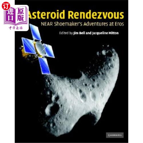 海外直订Asteroid Rendezvous: Near Shoemaker's Adventures at Eros 小行星会合：鞋匠在厄洛斯的冒险之旅附近