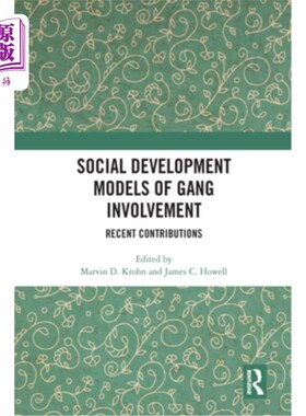 海外直订Social Development Models of Gang Involvement: Recent Contributions 帮派参与的社会发展模型:最近的贡献