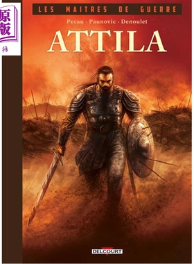 预售 【法文版】战神系列 匈奴王阿提拉 02 古代史 Les maitres de guerre Attila 法文原版 Jean Pierre Pecau【中商原版】