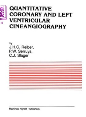海外直订医药图书Quantitative Coronary and Left Ventricular Cineangiography: Methodology and Clin 定量冠状动脉和左心